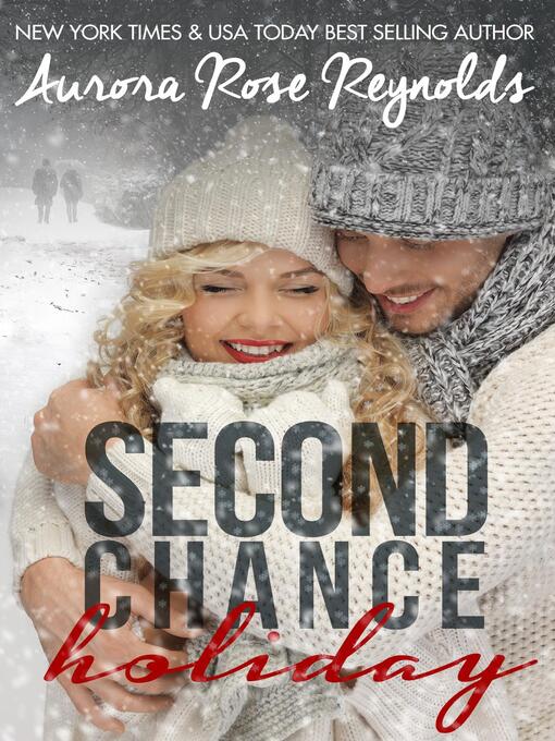Title details for Second Chance Holiday by Aurora Rose reynolds - Available